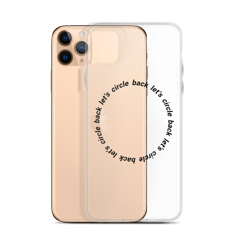 Lets Circle Back iPhone Case